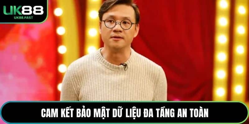 Cam kết bảo mật dữ liệu đa tầng an toàn