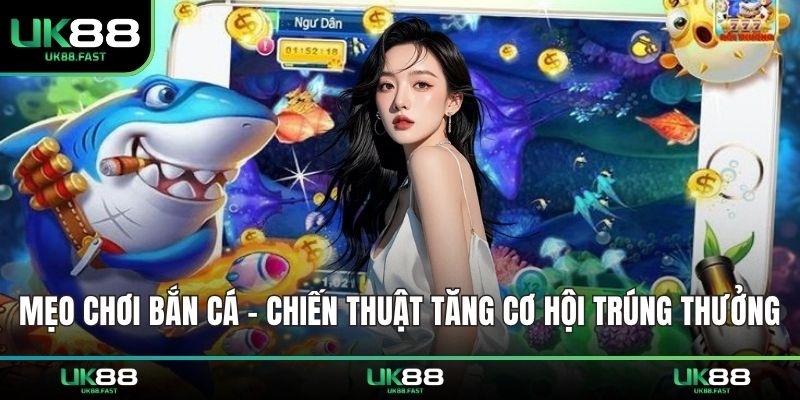 mẹo chơi bắn cá