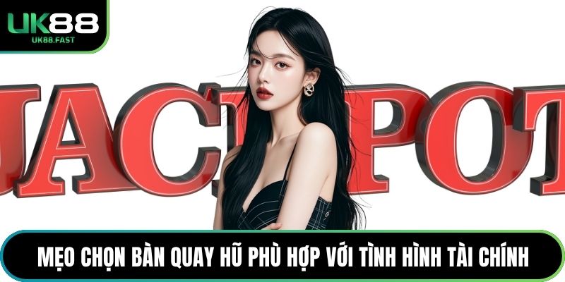 Mẹo chọn bàn quay hũ phù hợp với tình hình tài chính