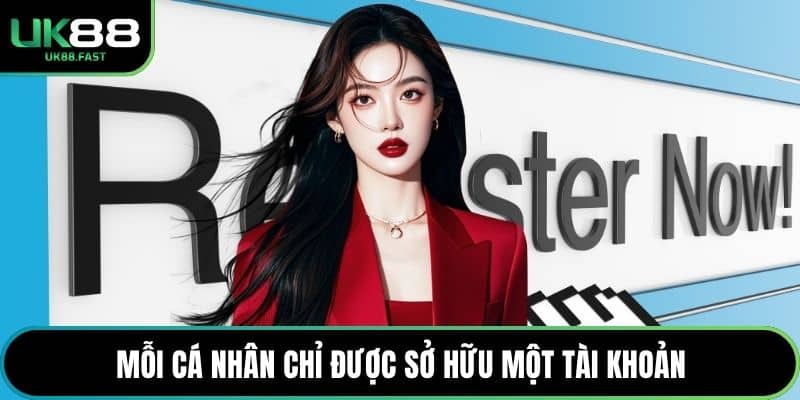 Mỗi cá nhân chỉ được sở hữu một tài khoản