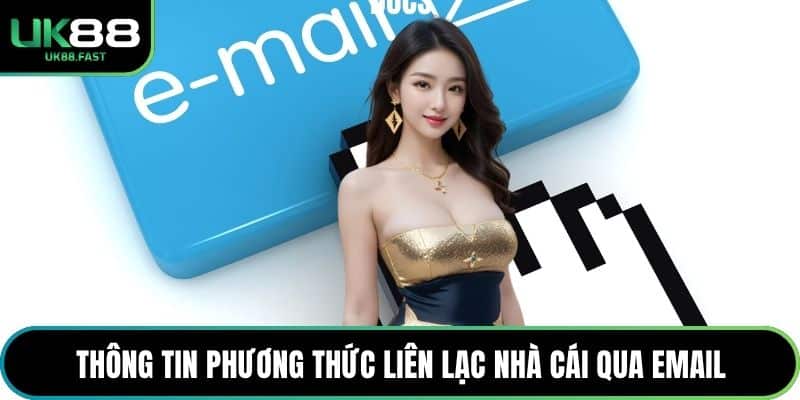 Thông tin phương thức liên lạc nhà cái qua email