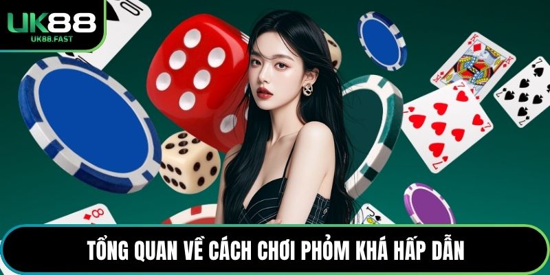 Tổng quan về cách chơi phỏm khá hấp dẫn
